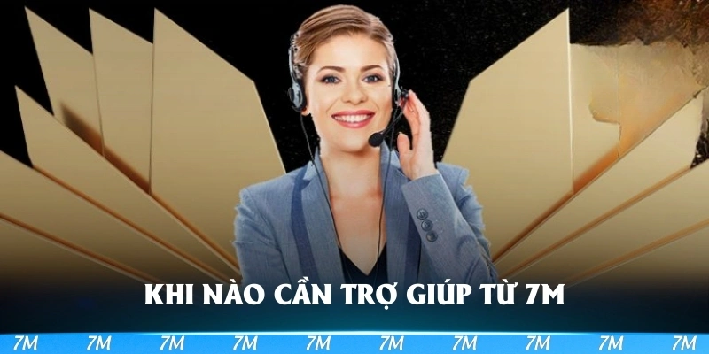 Khi nào bạn cần gấp sự trợ giúp từ đội ngũ CSKH