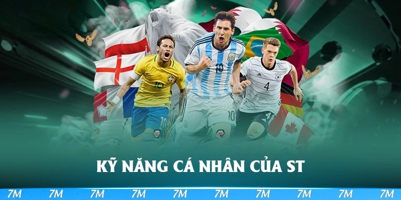 Kỹ năng cá nhân của ST trong bóng đá là gì