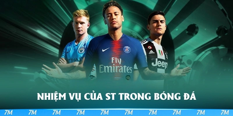 Khám phá nhiệm vụ của ST trong bóng đá là gì