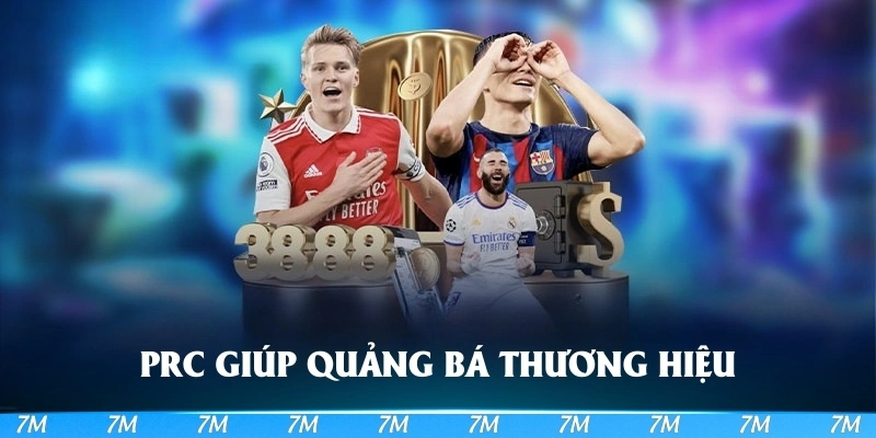 PRC trong bóng đá giúp quảng bá thương hiệu